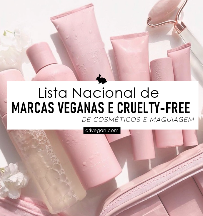 Lista nacional de marcas veganas e cruelty-free de cosméticos e maquiagem!